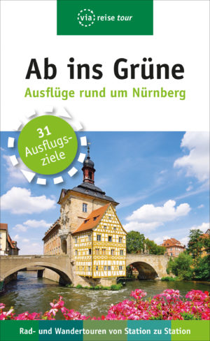 Ab ins Grüne – Ausflüge rund um Nürnberg