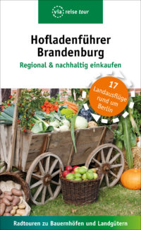 Hofladenführer Brandenburg - Regional und nachhaltig einkaufen