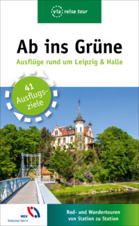 Ab ins Grüne - Ausflüge rund um Leipzig und Halle