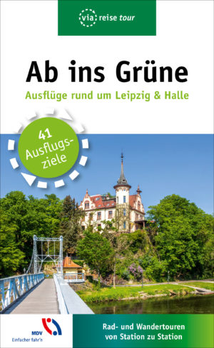 Ab ins Grüne – Ausflüge rund um Leipzig & Halle