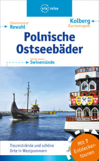 Polnische Ostseebäder - Swinemünde, Rewahl, Kolberg