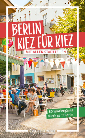 Berlin – Kiez für Kiez