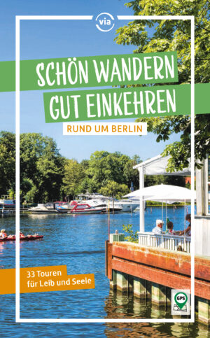 Schön wandern – gut einkehren rund um Berlin